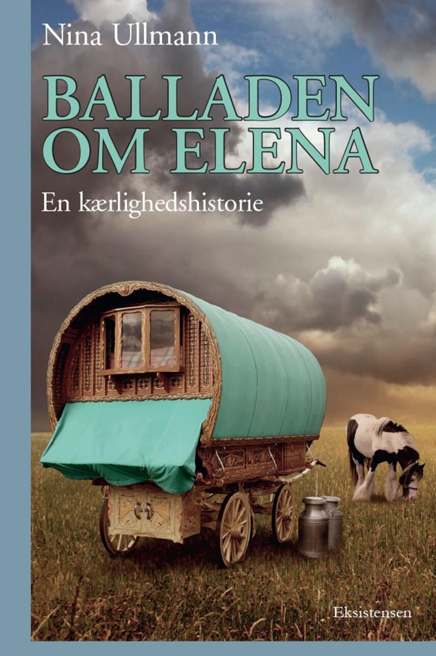 Nina Ullmann (f. 1964): Balladen om Elena : en kærlighedshistorie