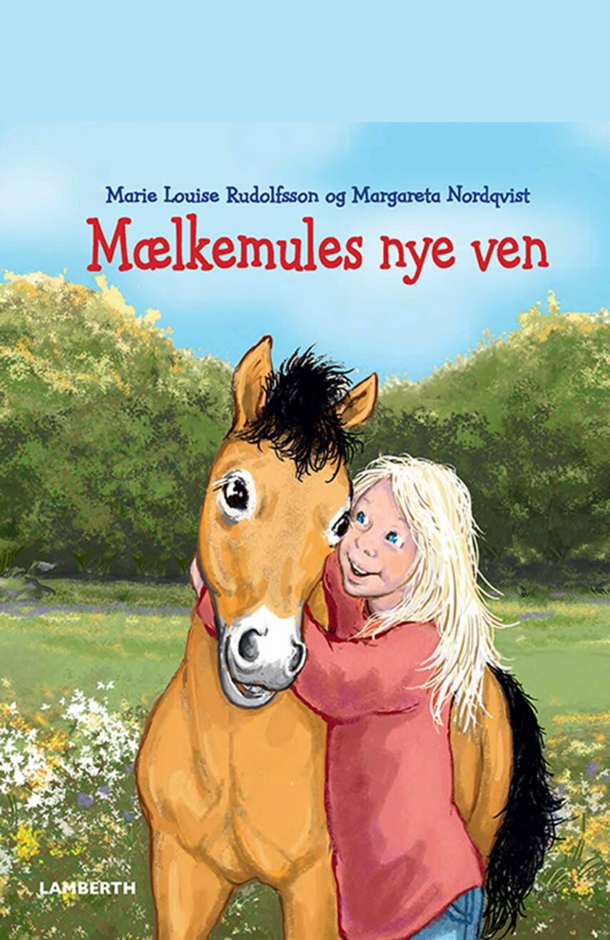 Marie Louise Rudolfsson, Margareta Nordqvist: Mælkemules nye ven