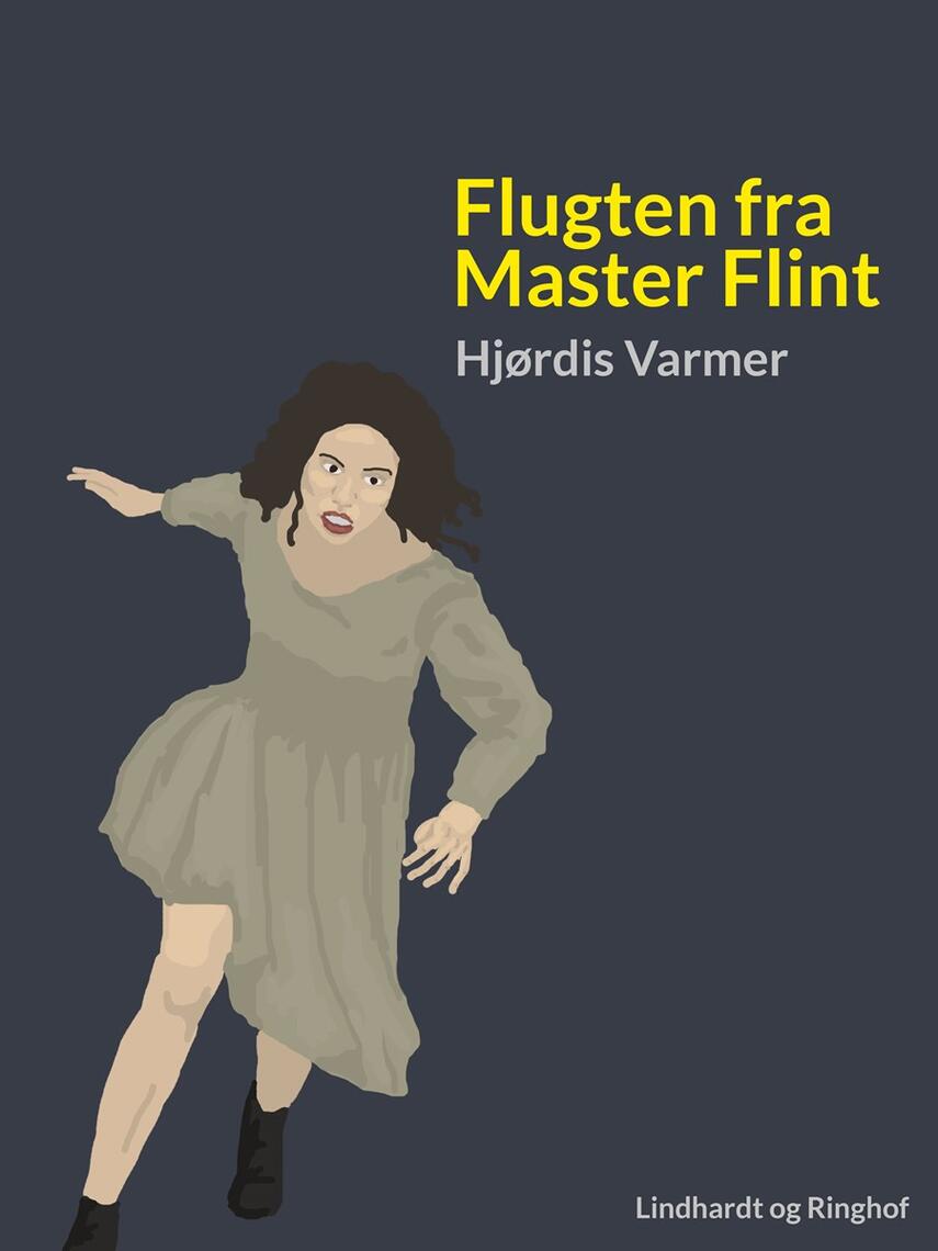 Hjørdis Varmer: Flugten fra Master Flint