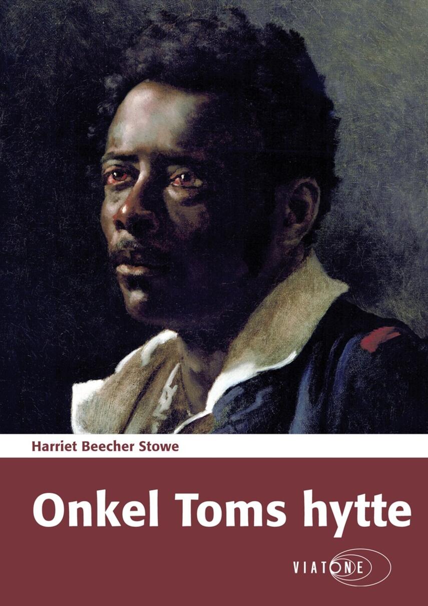 Harriet Beecher Stowe: Onkel Toms hytte (Ved Aslaug Mikkelsen)