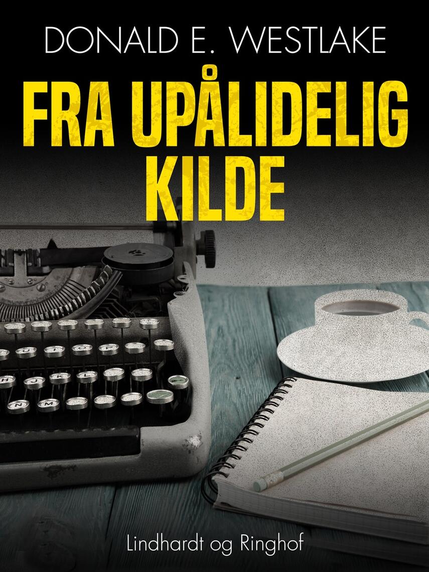 Donald E. Westlake: Fra upålidelig kilde