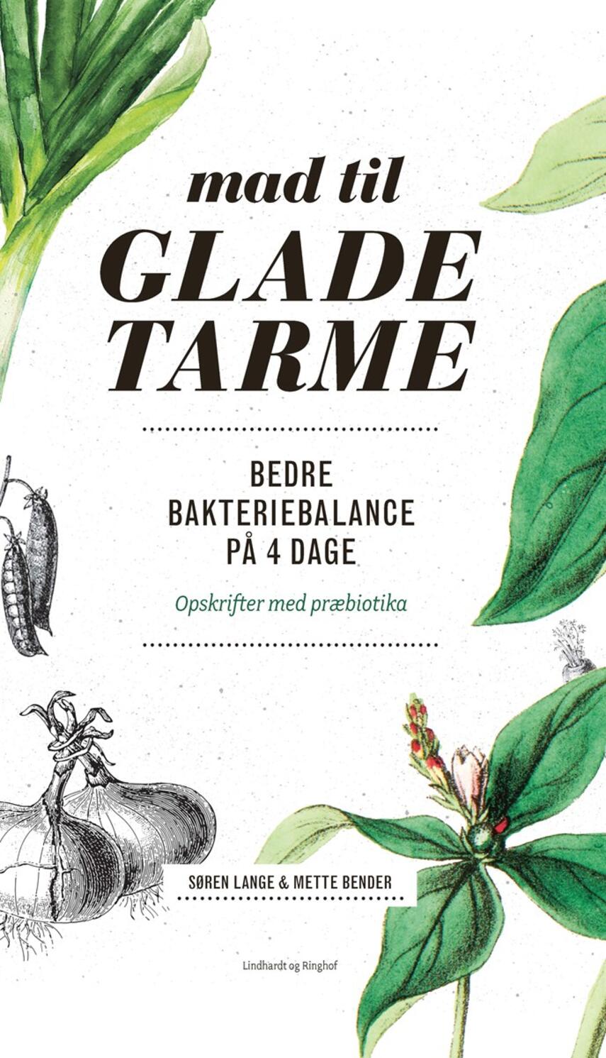 : Mad til glade tarme : bedre bakteriebalance på 4 dage