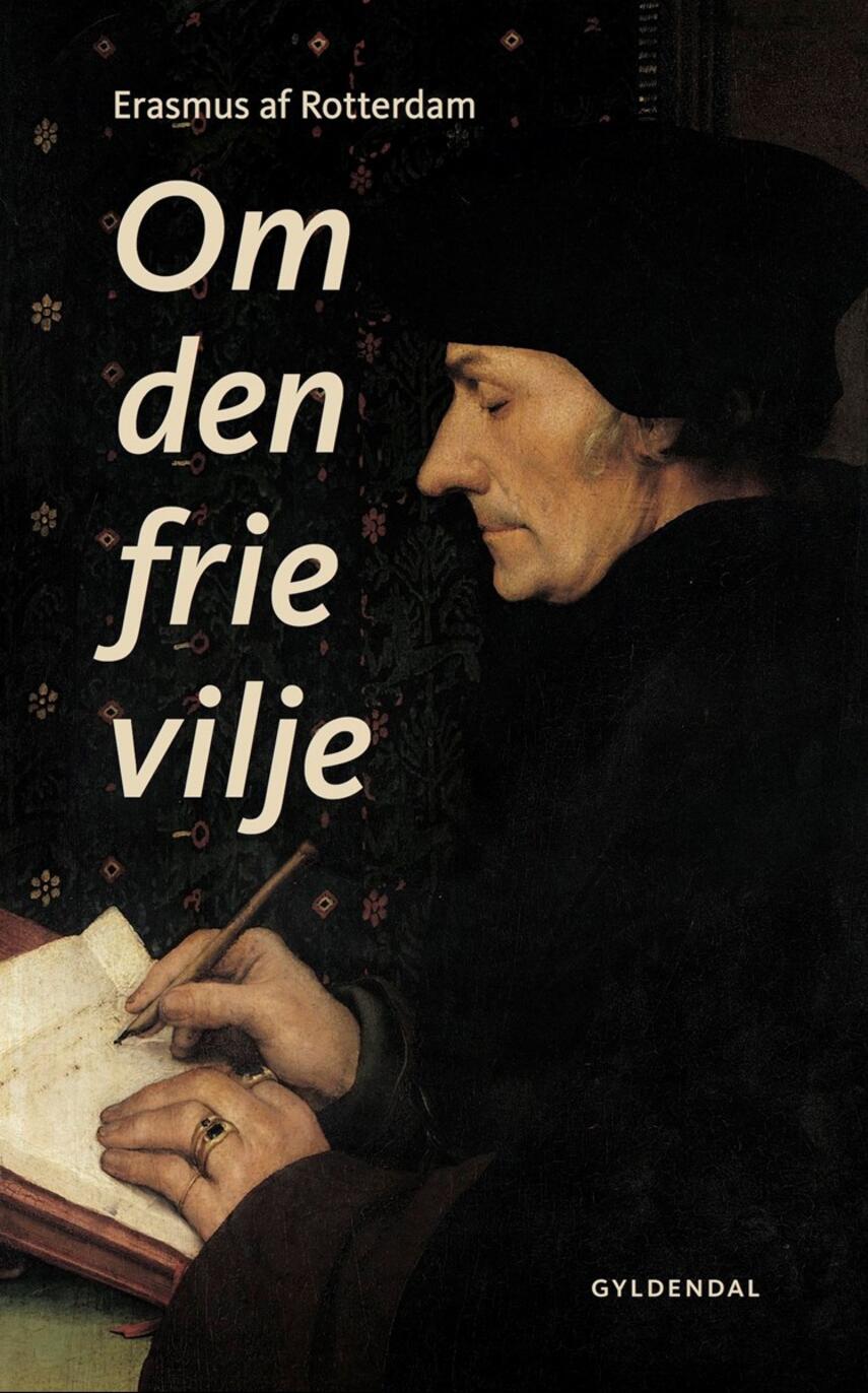 Erasmus Roterodamus: Om den frie vilje