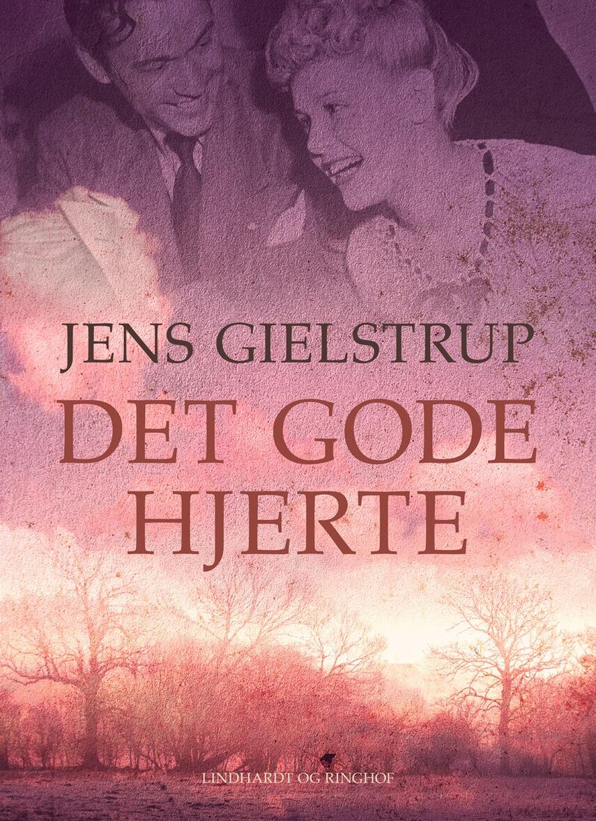 Jens Gielstrup: Det gode hjerte