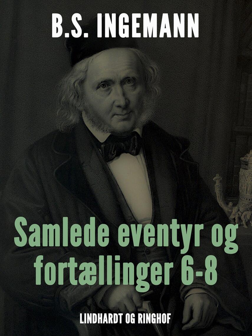 : Samlede eventyr og fortællinger 6-8