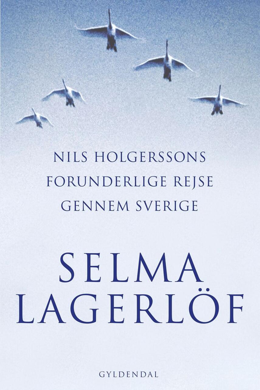 Selma Lagerlöf: Nils Holgerssons forunderlige rejse gennem Sverige