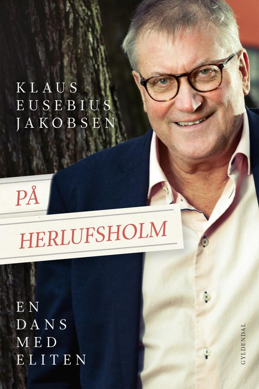 Klaus Eusebius Jakobsen: På Herlufsholm : en dans med eliten