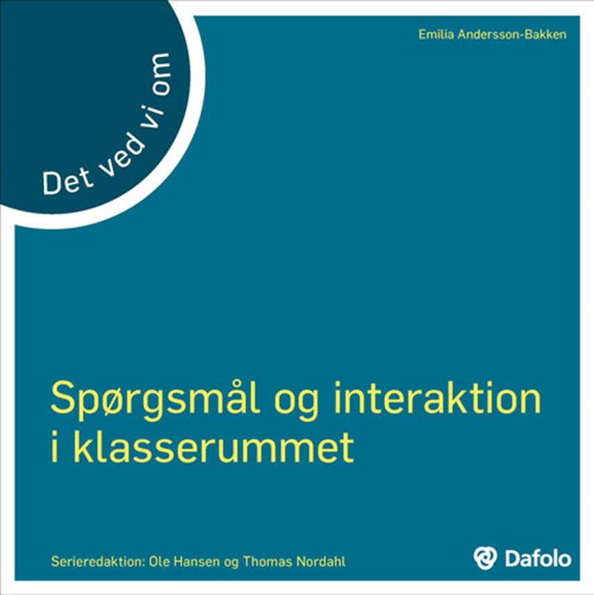 Emilia Andersson-Bakken: Det vi ved om spørgsmål og interaktion i klasserummet