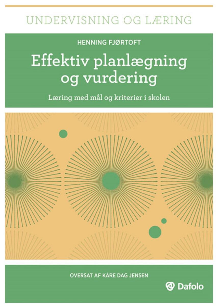Henning Fjørtoft: Effektiv planlægning og vurdering : læring med mål og kriterier i skolen