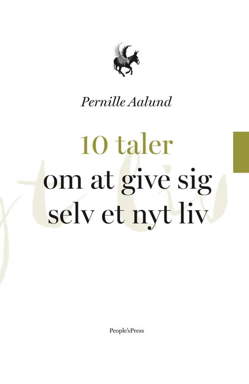 Pernille Aalund: 10 taler om at give sig selv et nyt liv