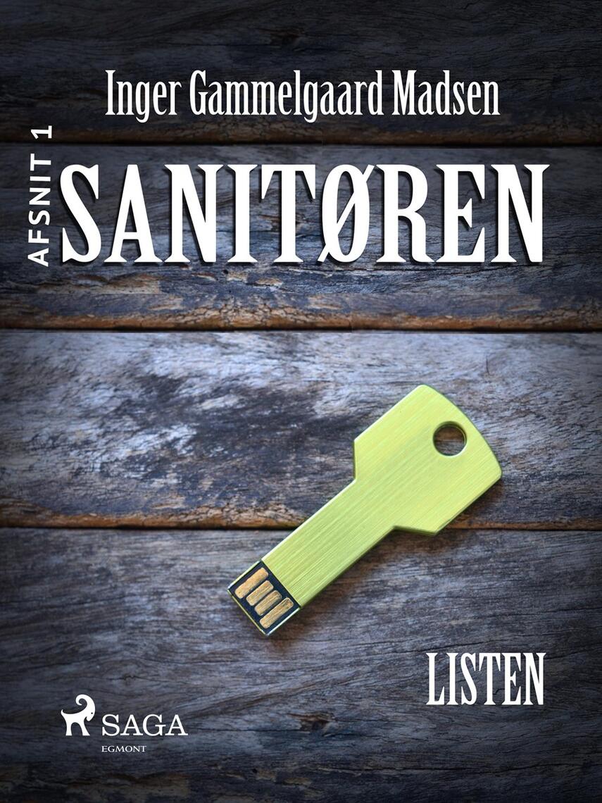 Inger Gammelgaard Madsen: Sanitøren. Afsnit 1, Listen