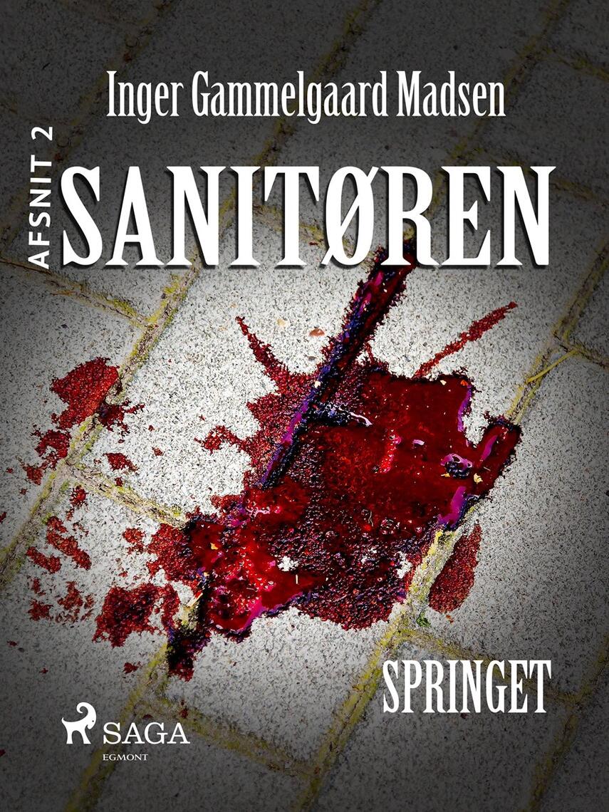 Inger Gammelgaard Madsen: Sanitøren. Afsnit 2, Springet