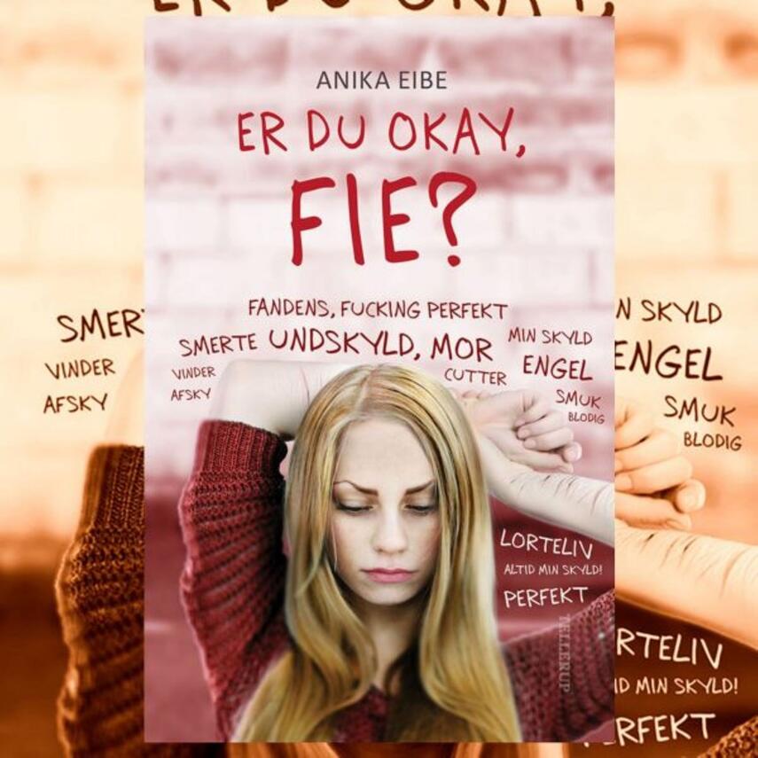 Anika Eibe: Er du okay, Fie?