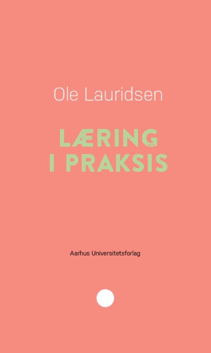 Ole Lauridsen (f. 1954): Læring i praksis