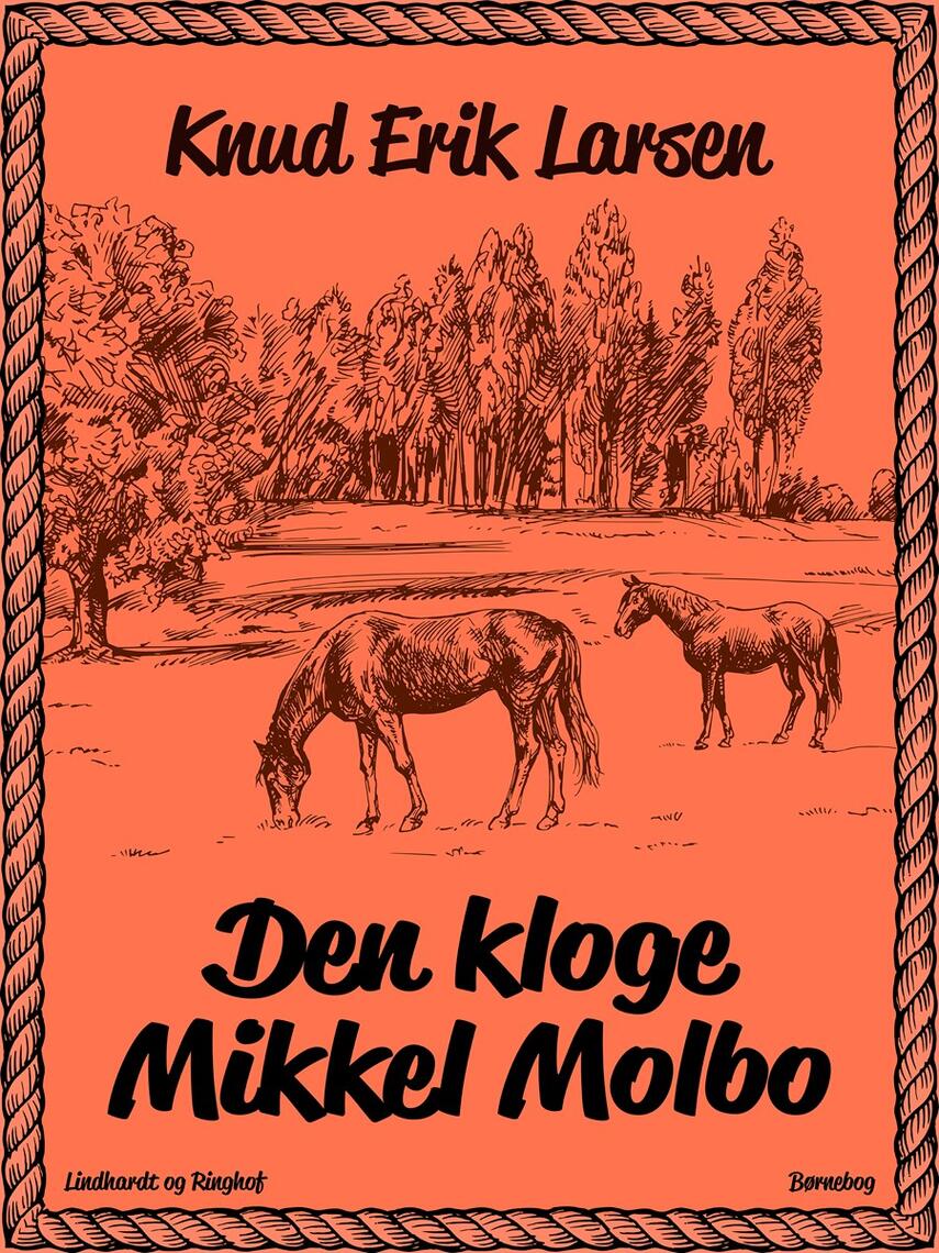 Knud Erik Larsen (f. 1936): Den kloge Mikkel Molbo