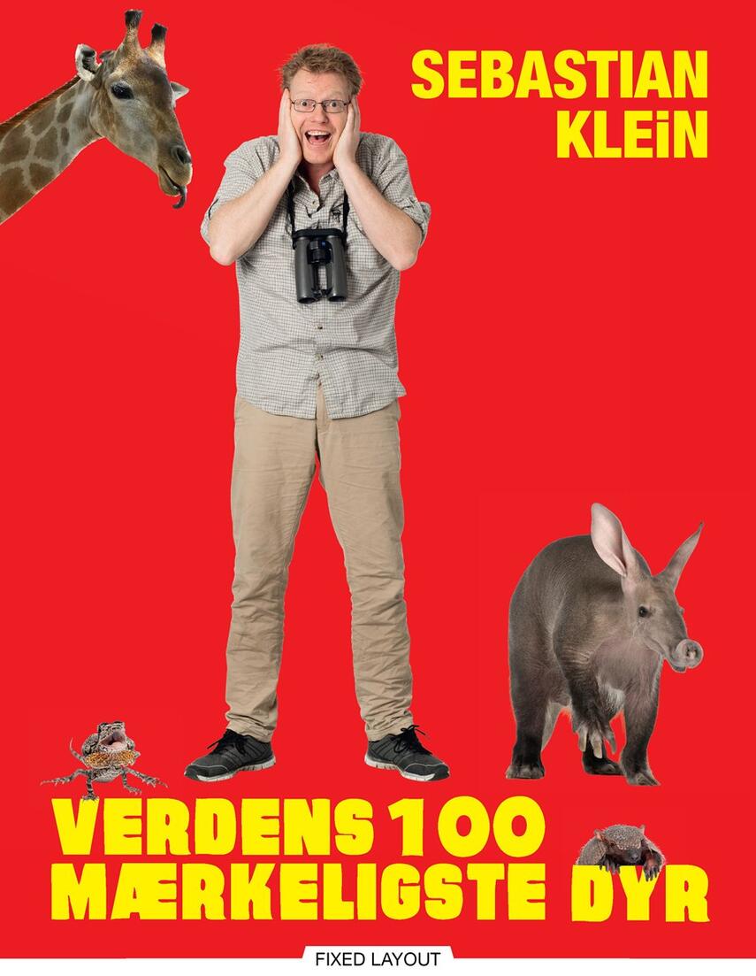 Sebastian Klein: Verdens 100 mærkeligste dyr
