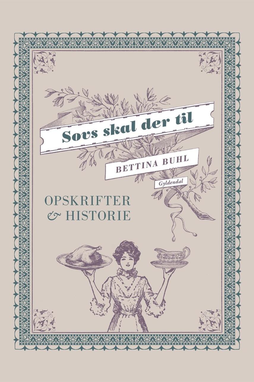 Bettina Buhl: Sovs skal der til : opskrifter & historie