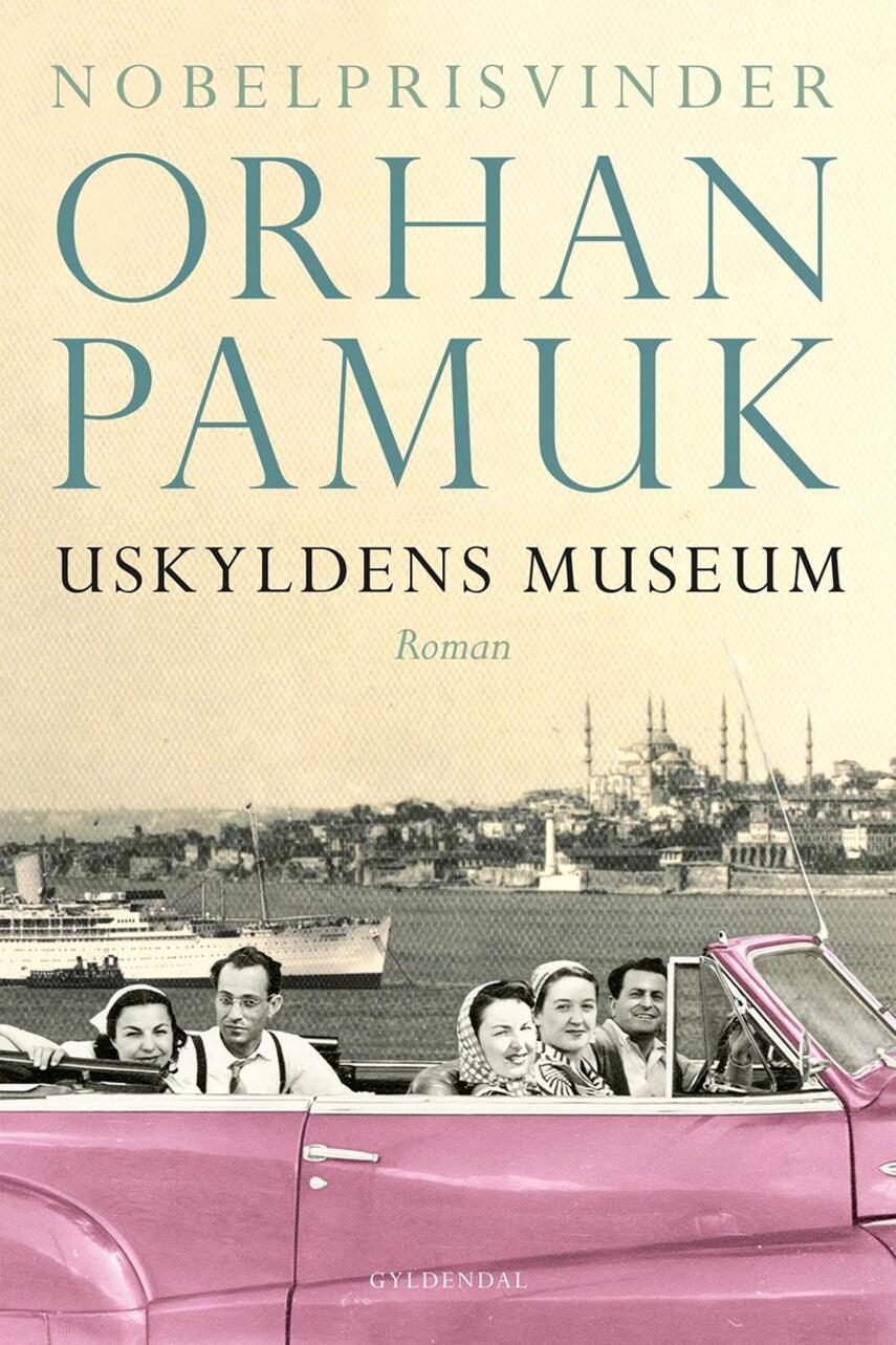 Orhan Pamuk: Uskyldens museum : roman