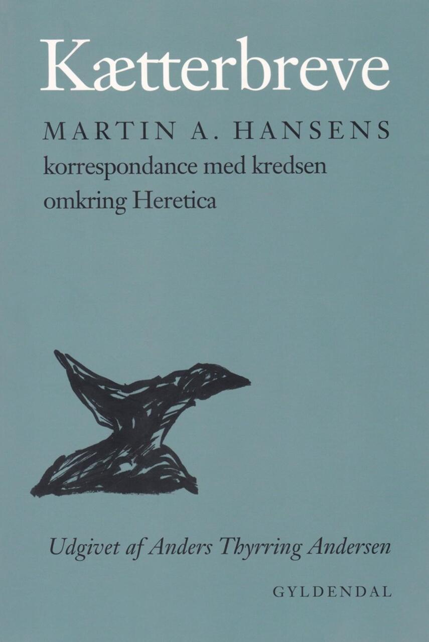 : Kætterbreve : Korrespondance med kredsen omkring Heretica