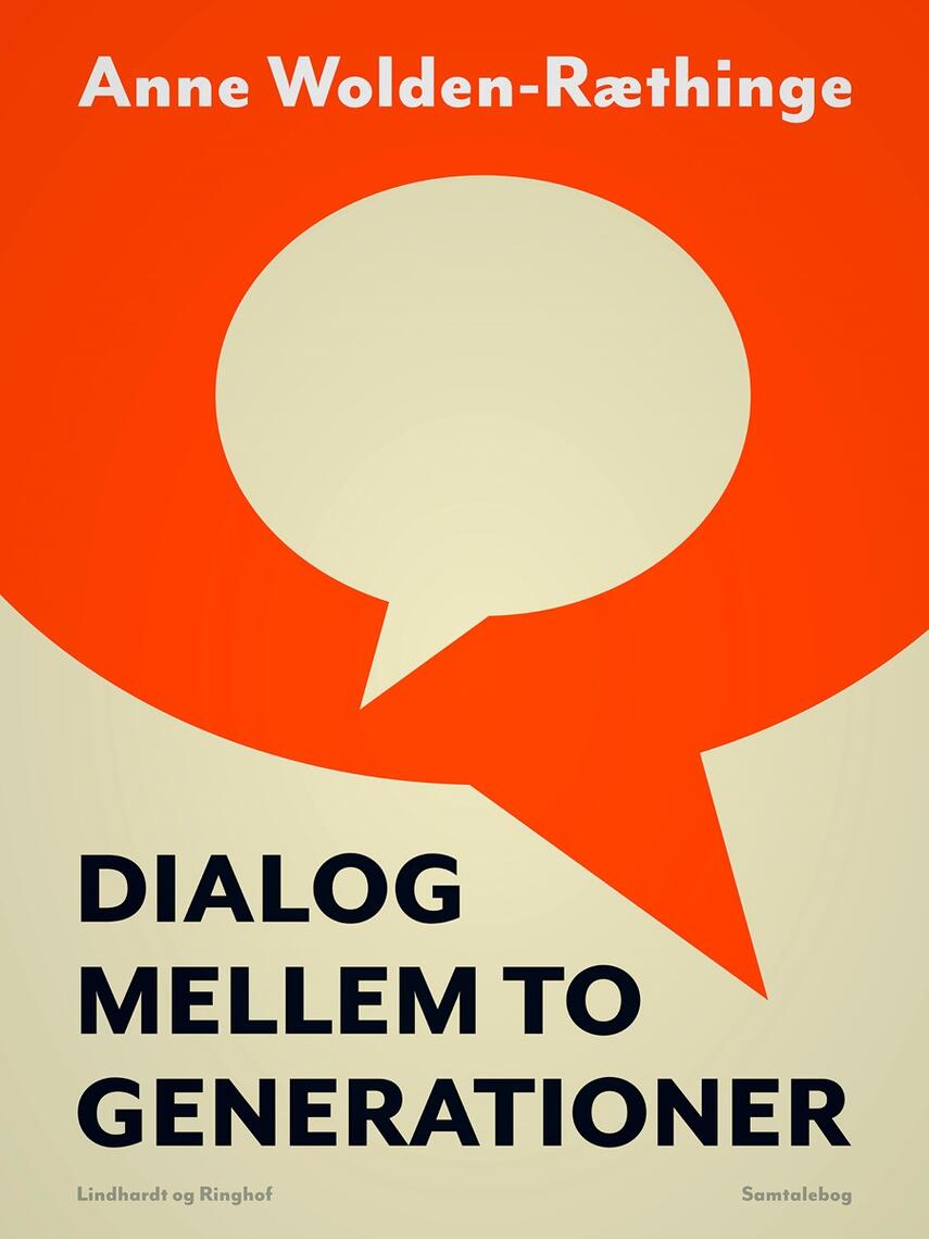 Anne Wolden-Ræthinge: Dialog mellem to generationer : 25 dobbelt-interviews af Ninka