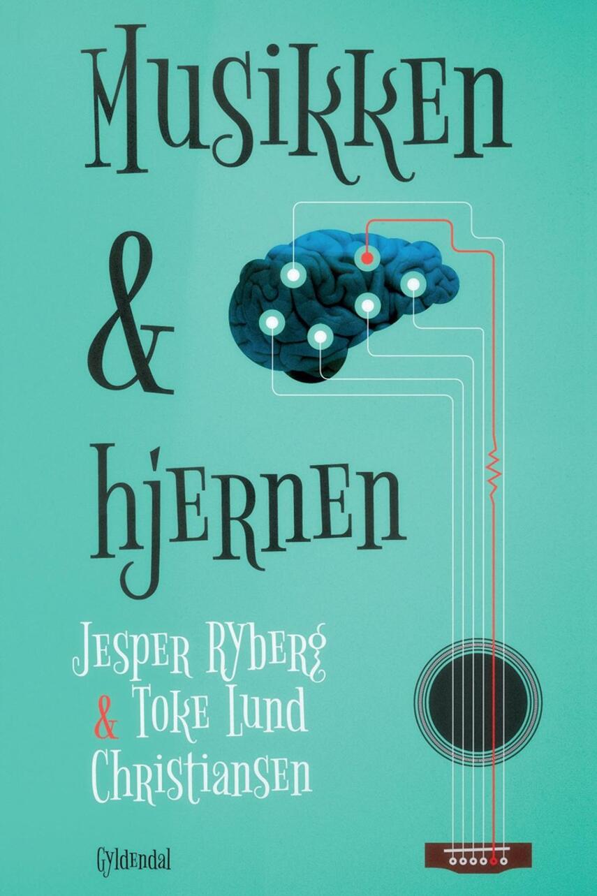 Jesper Ryberg, Toke Lund Christiansen: Musikken & hjernen