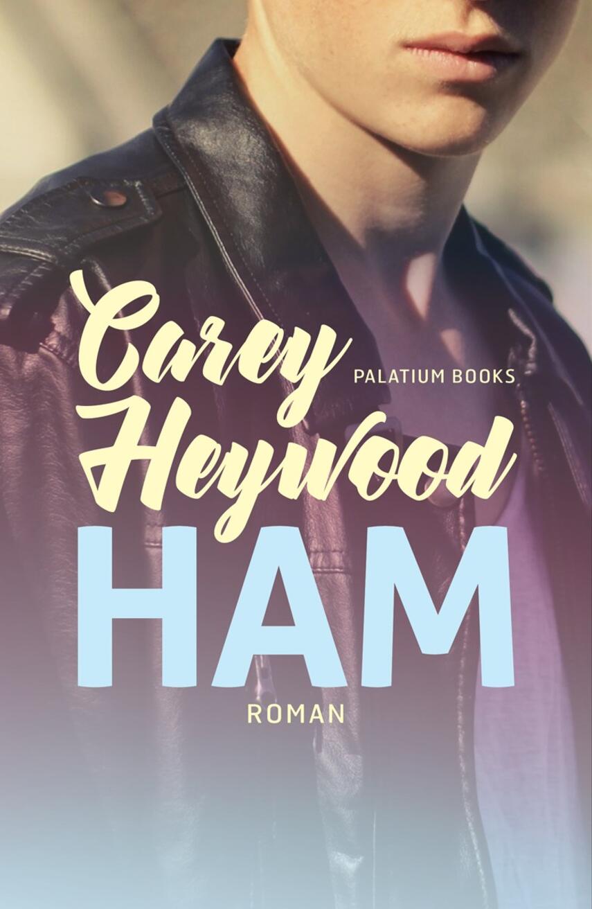 Carey Heywood: Ham : roman