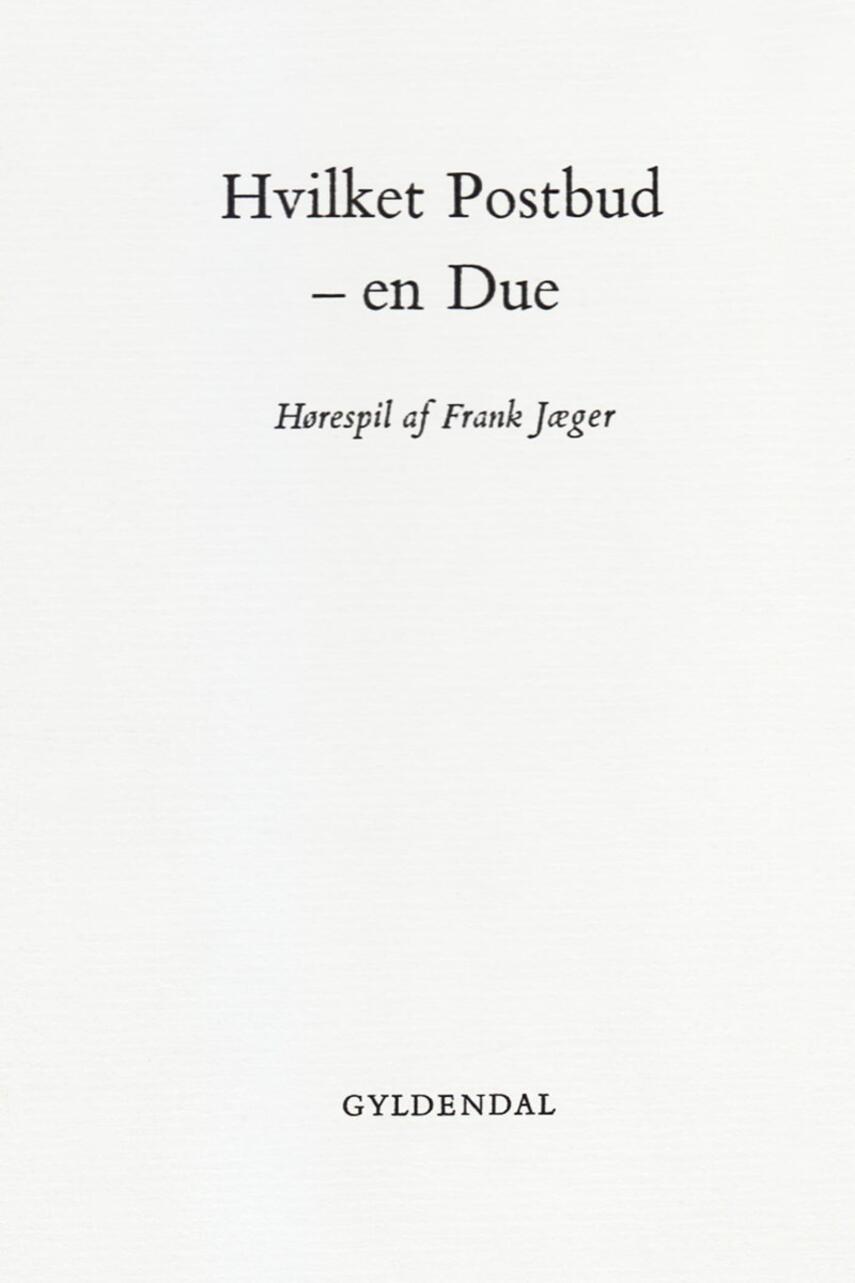 Frank Jæger: Hvilket postbud - en due