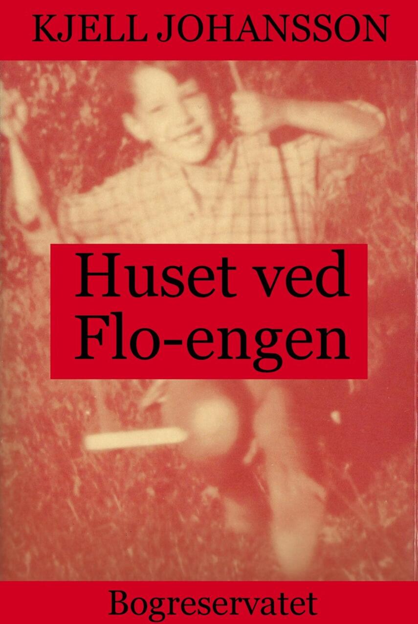 Kjell Johansson (f. 1941): Huset ved Flo-engen