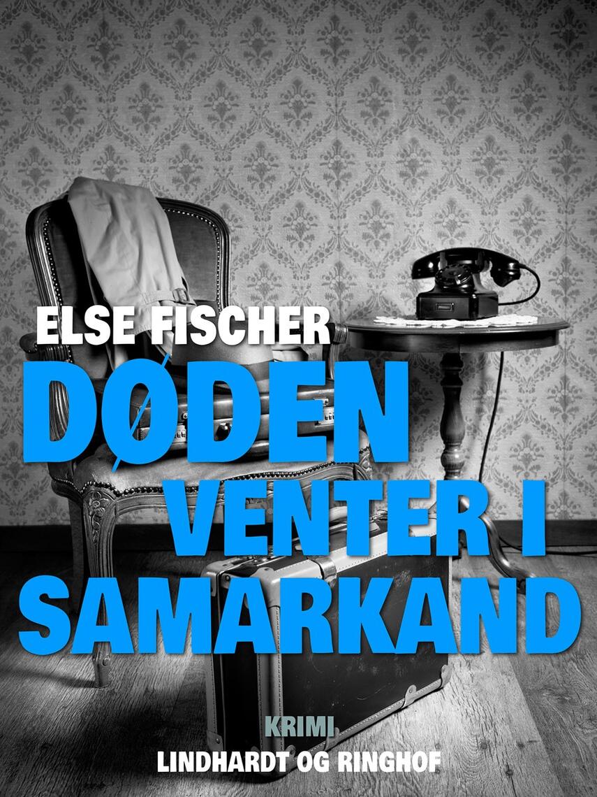 Else Fischer: Døden venter i Samarkand