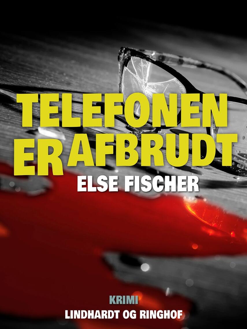 Else Fischer: Telefonen er afbrudt