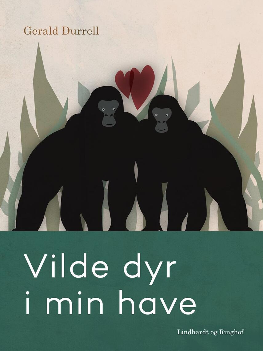 Gerald Durrell: Vilde dyr i min have