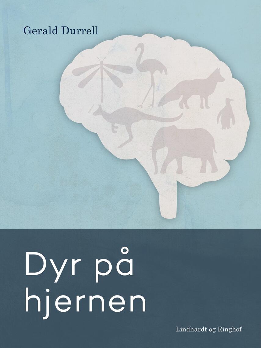 Gerald Durrell: Dyr på hjernen