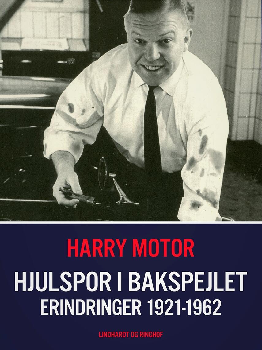 Harry Jensen (f. 1921): Hjulspor i bakspejlet : erindringer 1921-1962
