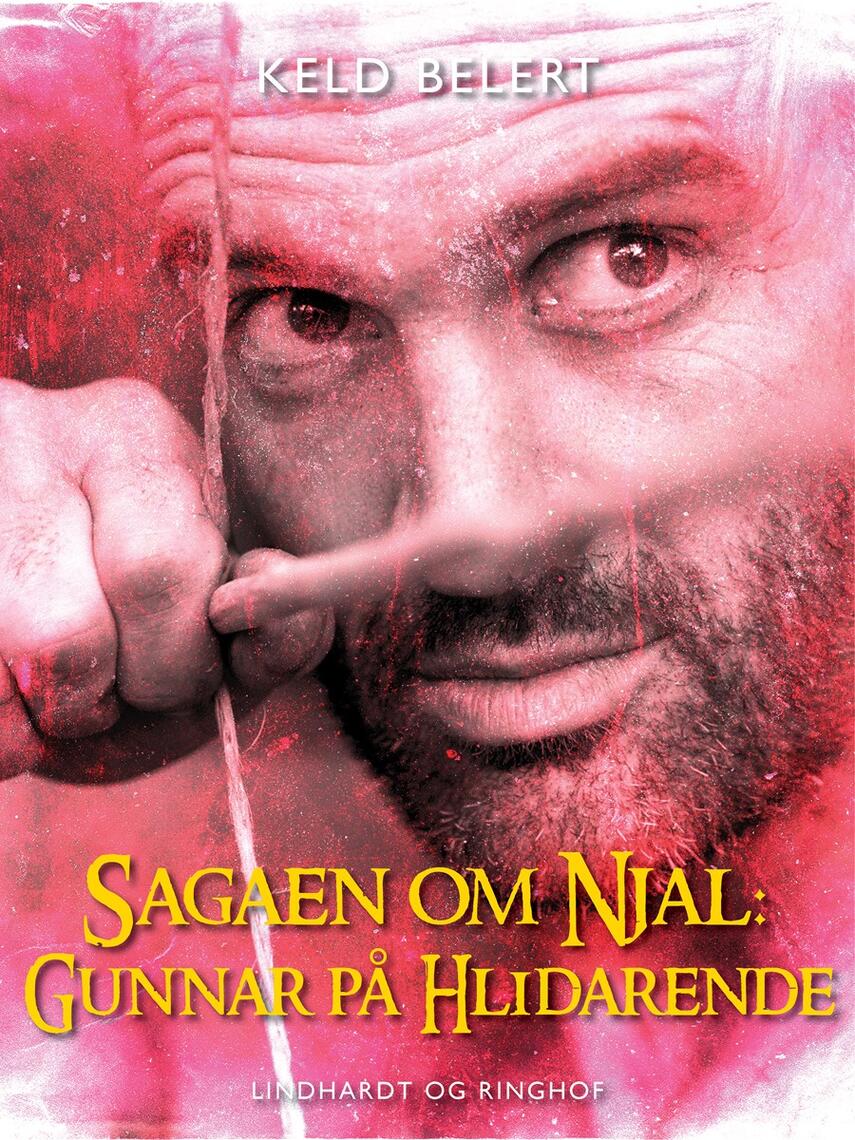 : Sagaen om Njal: Gunnar på Hlidarende