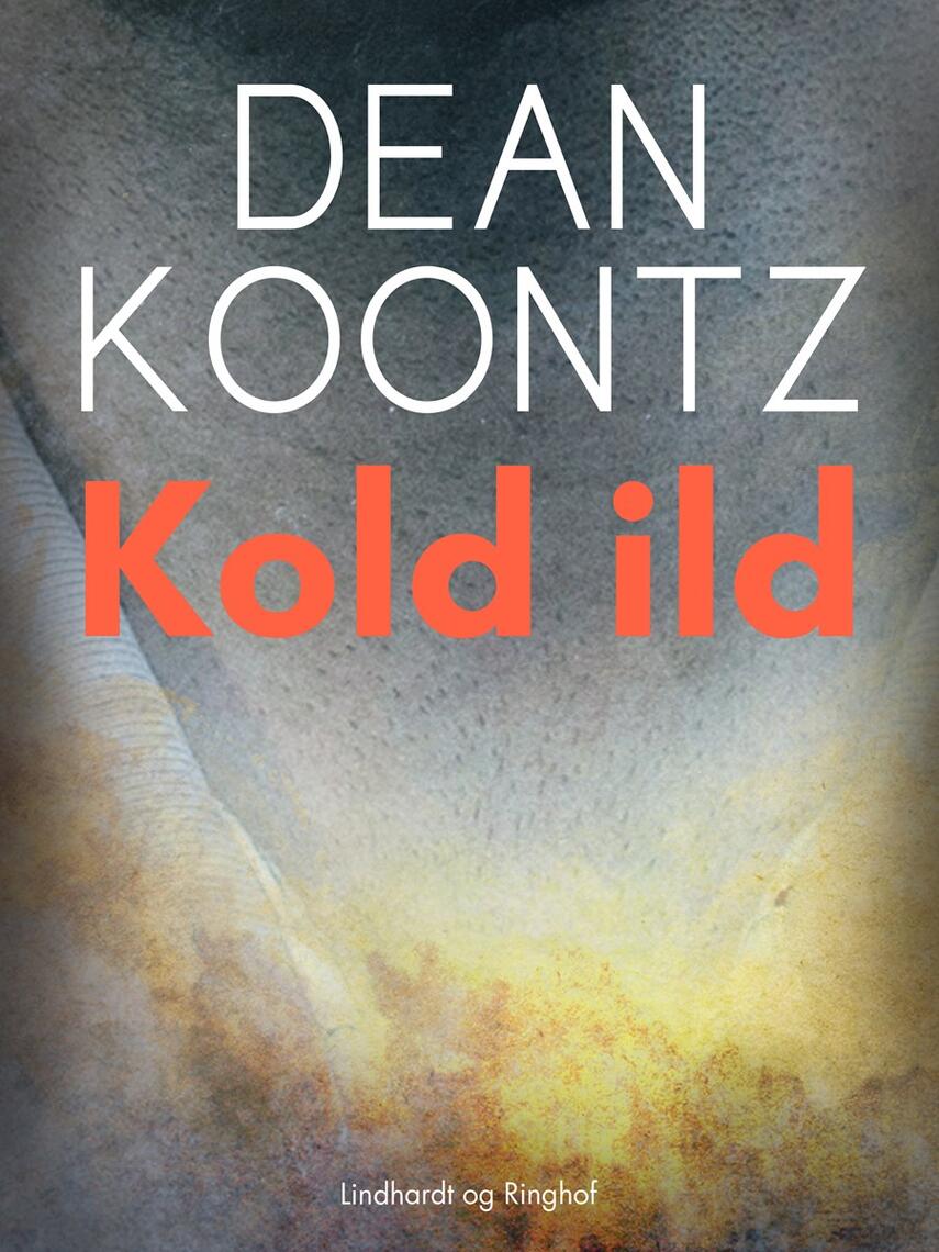 Dean R. Koontz: Kold ild