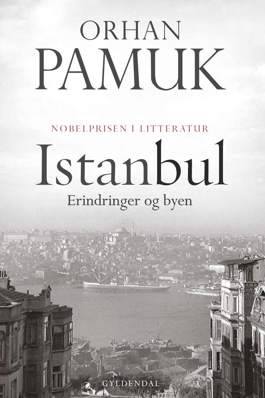 Orhan Pamuk: Istanbul : erindringer og byen