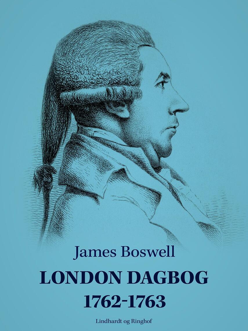 James Boswell: London dagbog 1762-1763 (Ved Jørgen Mågård)