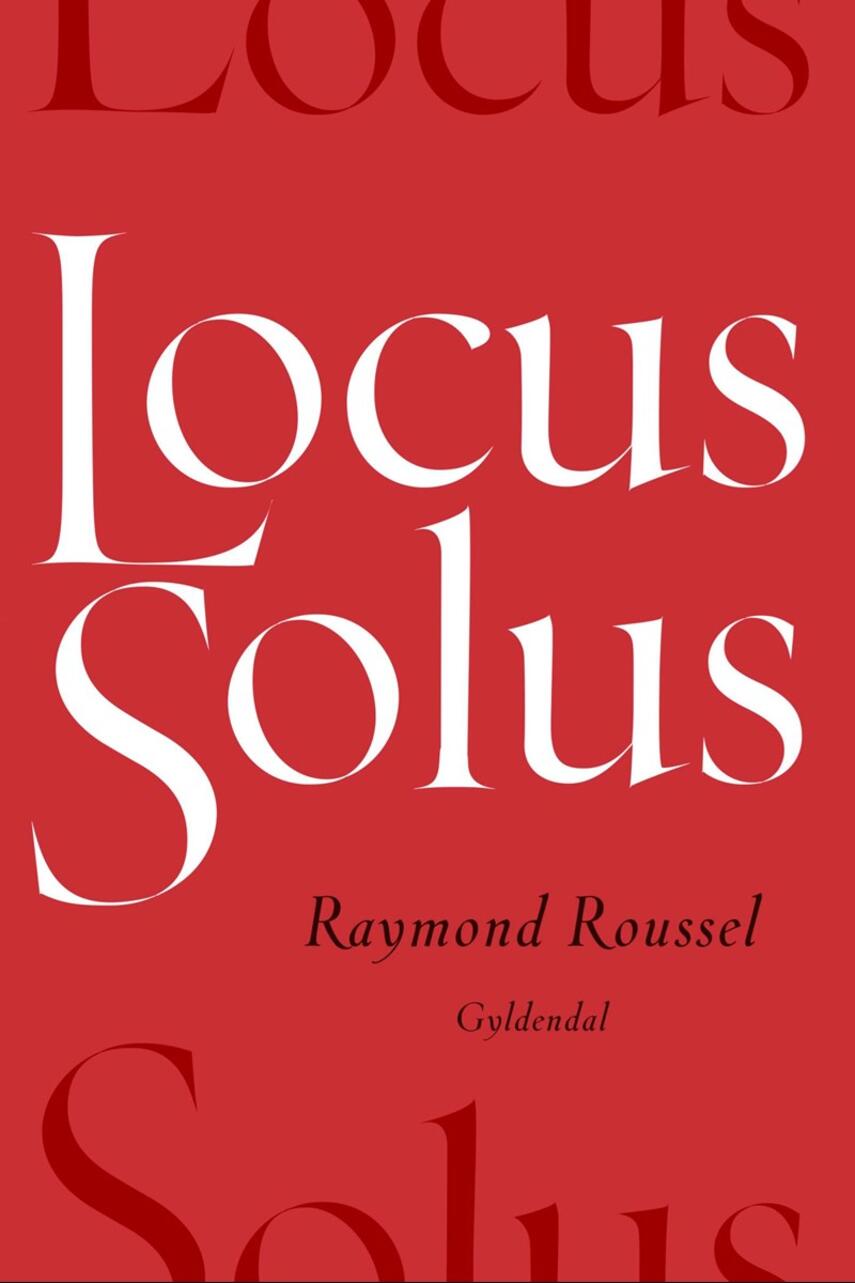 Raymond Roussel: Locus Solus