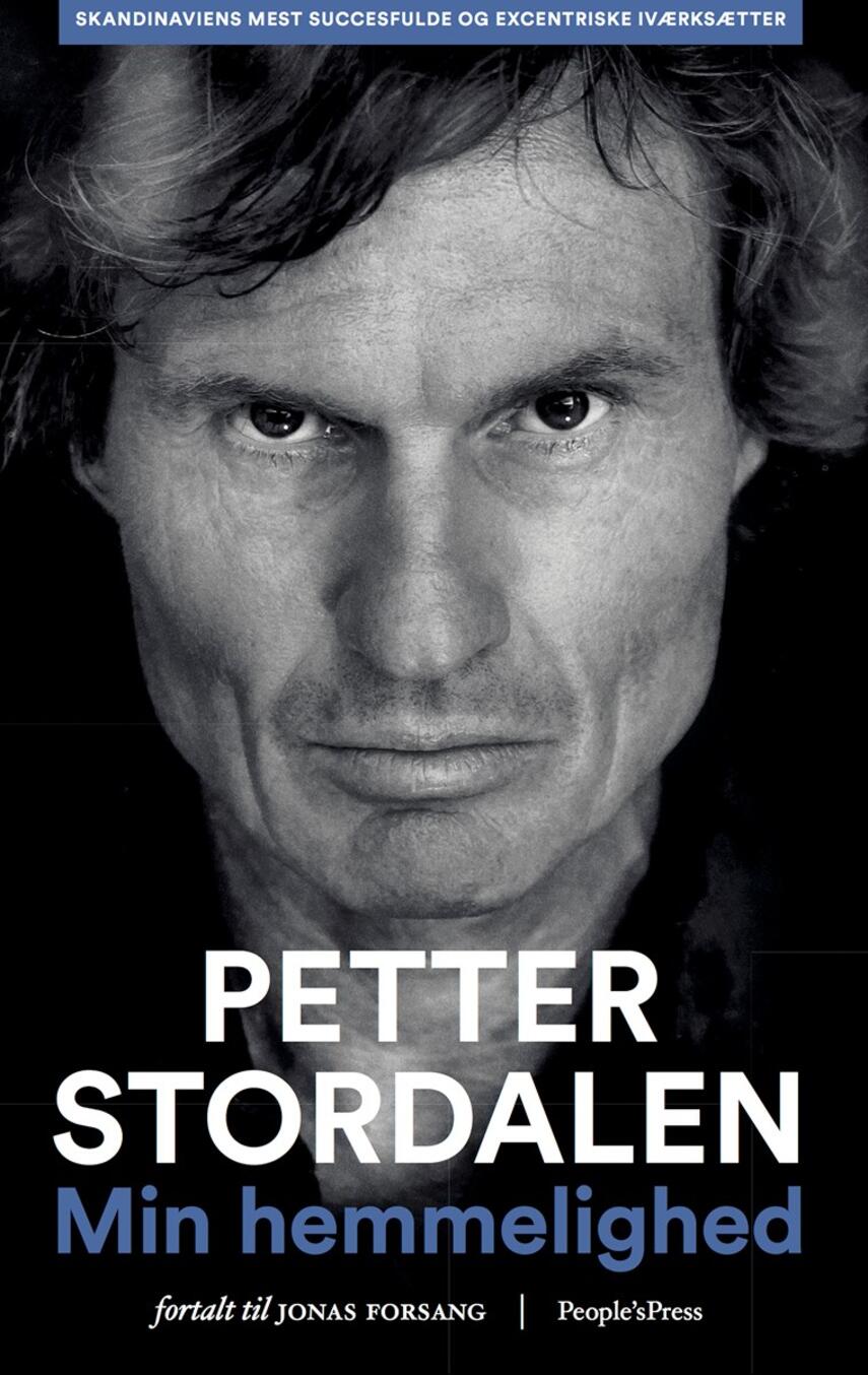 Petter Stordalen: Min hemmelighed