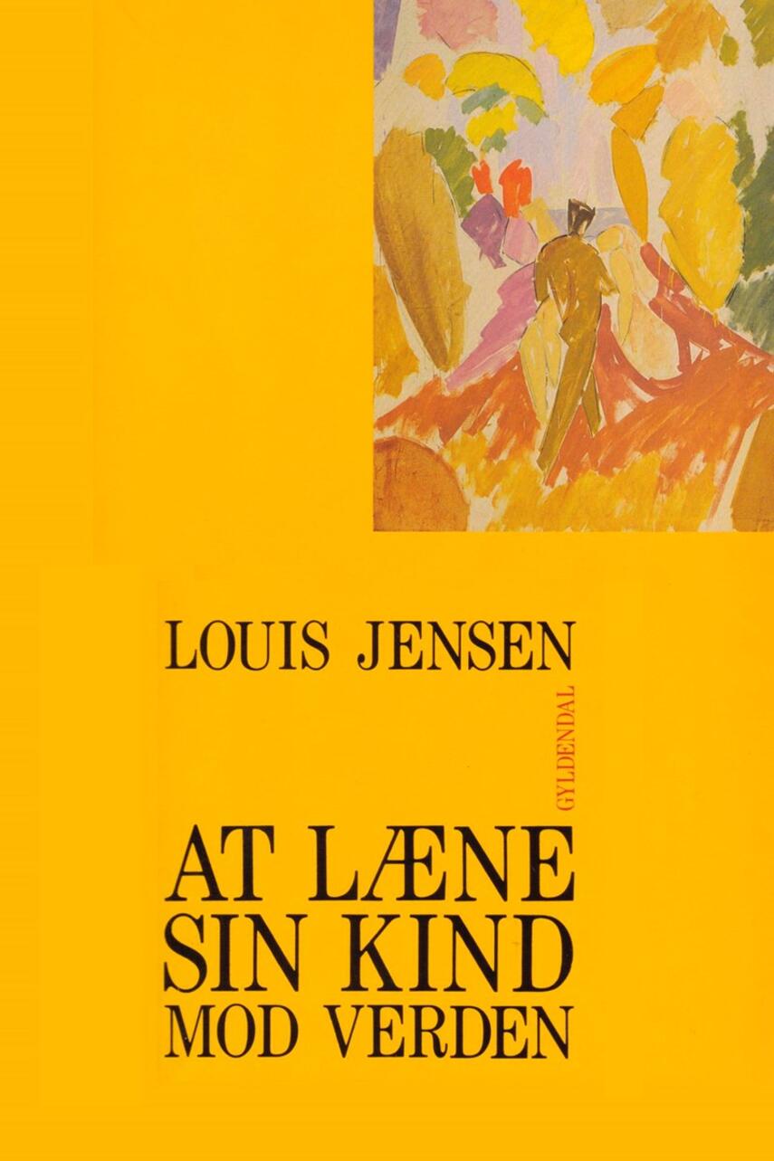 Louis Jensen (f. 1943): At læne sin kind mod verden