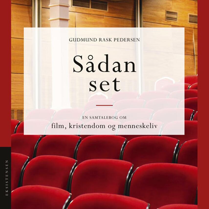 Gudmund Rask Pedersen: Sådan set : en samtalebog om film, kristendom og menneskeliv