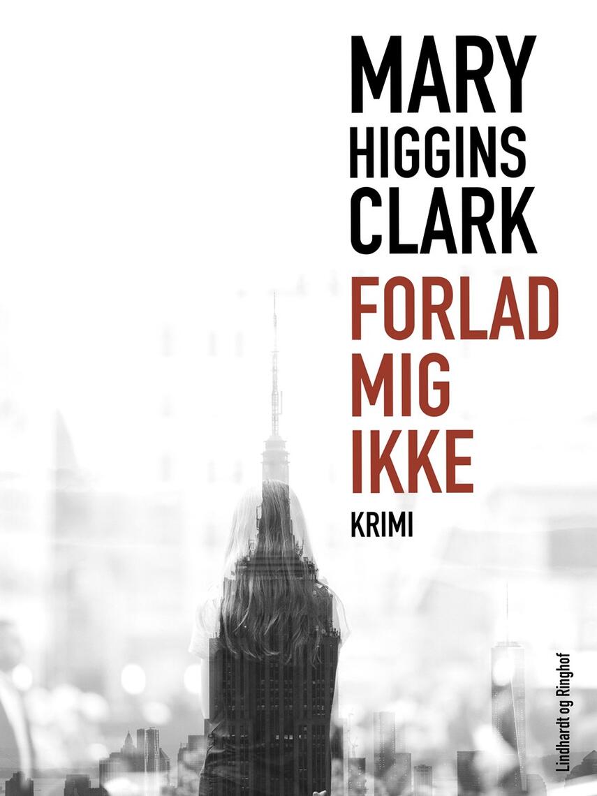 Mary Higgins Clark: Forlad mig ikke