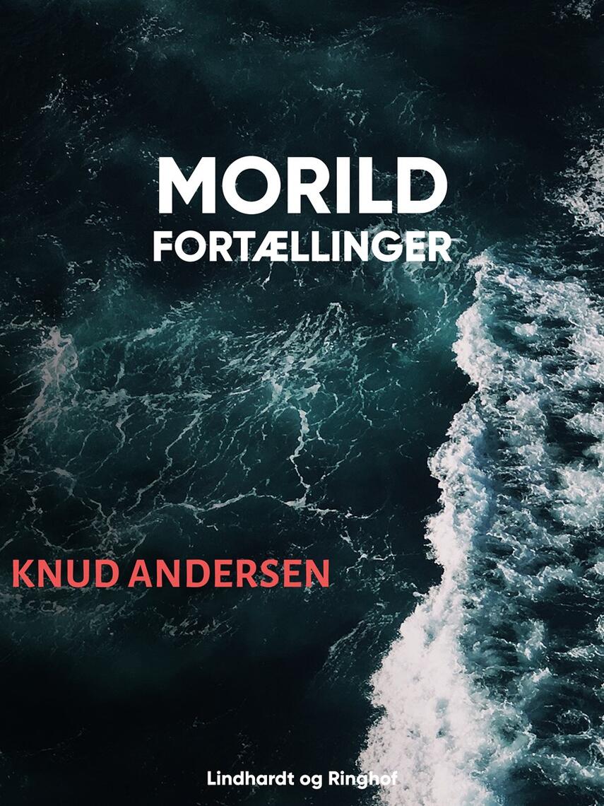 Knud Andersen (f. 1890): Morild : Fortællinger