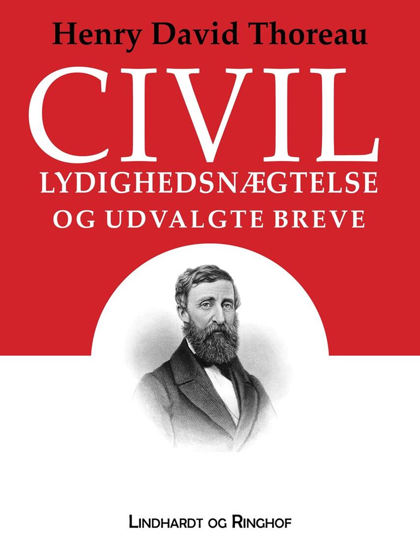 Henry Thoreau: Civil lydighedsnægtelse og udvalgte breve