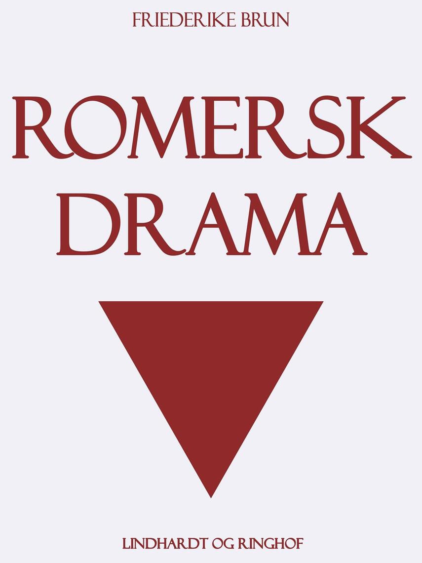 Friederike Brun: Romersk drama : uddrag af breve og skrifter