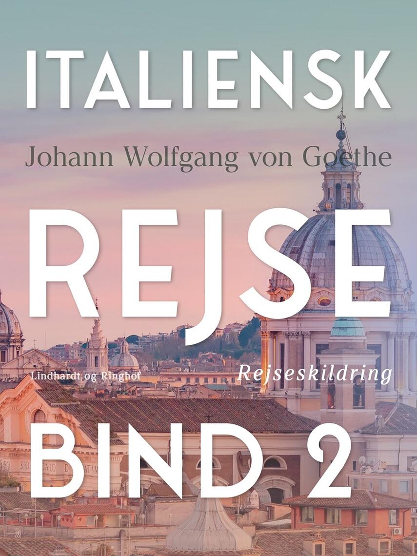 : Italiensk rejse bind 2