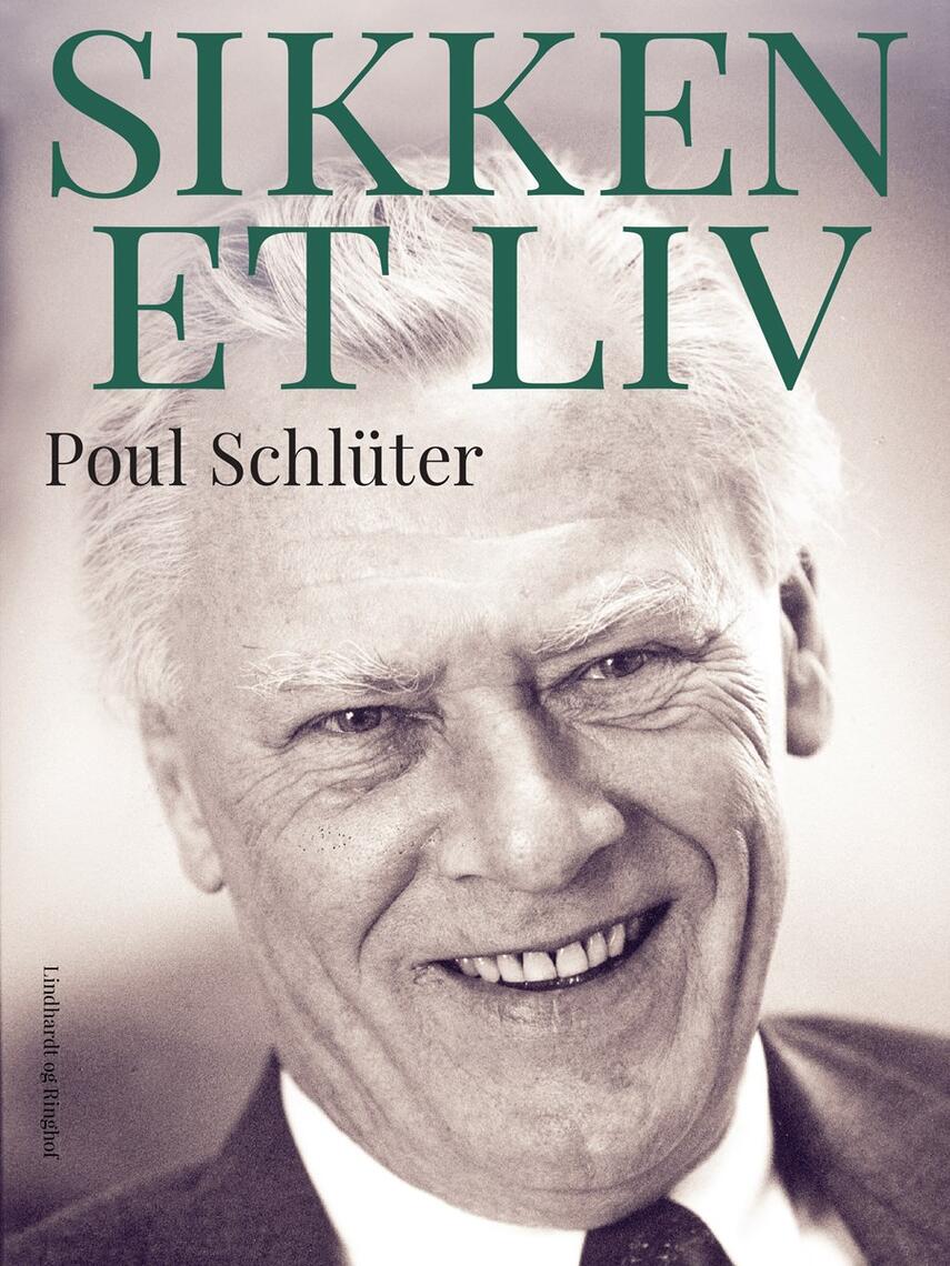 Poul Schlüter: Sikken et liv