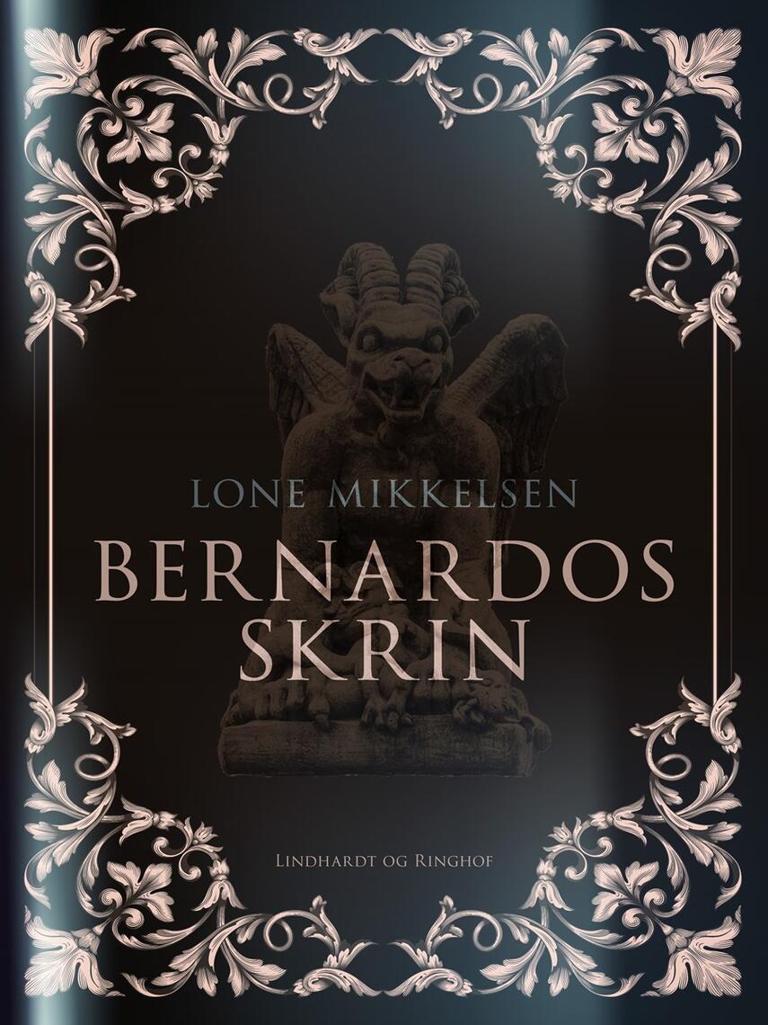 Lone Mikkelsen (f. 1954): Bernardos skrin : roman