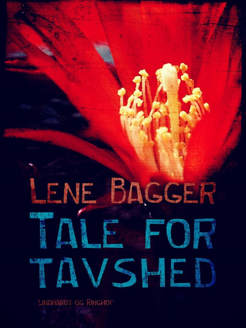 Lene Bagger: Tale for tavshed : roman