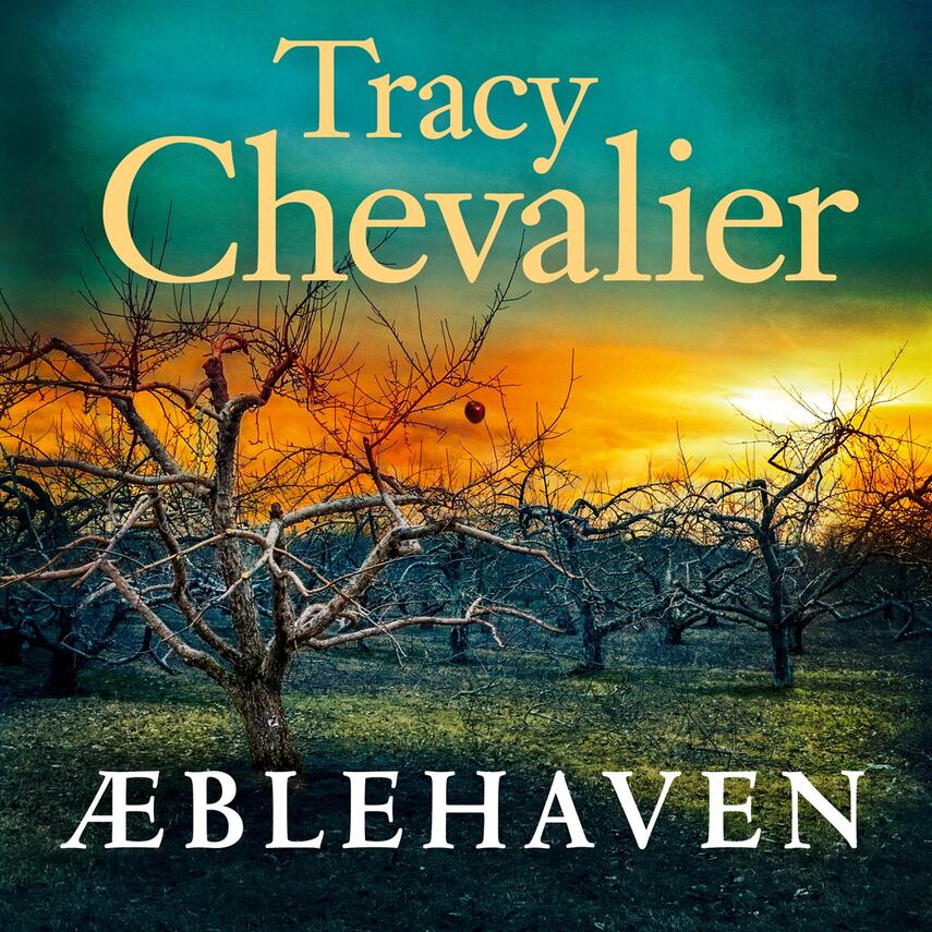 Tracy Chevalier: Æblehaven